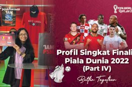 JEJAK OLAHRAGA DUNIA : Profil Singkat Finalis Piala Dunia 2022 (Part IV)