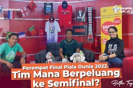JEJAK OLAHRAGA DUNIA : Perempat Final Piala Dunia 2022. Tim Mana Berpeluang ke Semifinal?