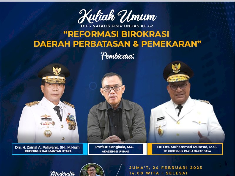 Fakultas Ilmu Sosial dan Ilmu Politik (FISIP) Universitas Hasanuddin Makassar akan mengadakan kuliah umum dengan tema 'Reformasi Birokrasi pada Daerah Perbatasan dan dalam Konteks Pemekaran'. @Jejakfakta/FISIP Unhas 