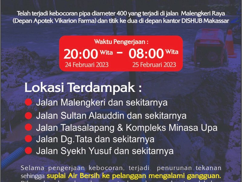 Majanemen Perumda Air Minum Makassar melakukan perbaikan pipa berdiameter 400 yang bocor di jalan Malengkeri Raya depan Apotek Vikarion Farma dan titik bocor kedua depan kantor Dinas Perhubungan Makassar.