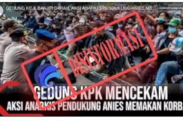 HOAKS Gedung KPK Dirusak oleh Pendukung Anies